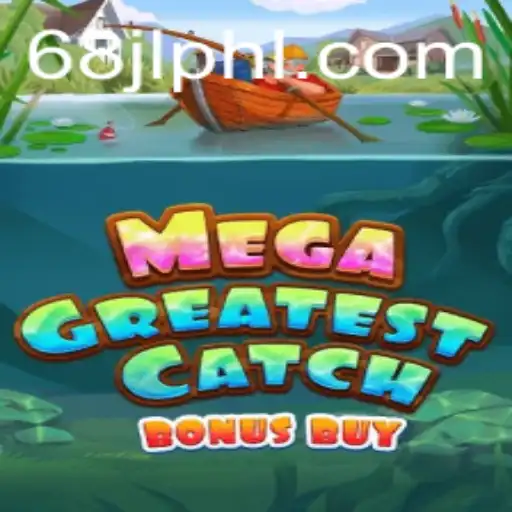 Discover the Excitement of MegaGreatestCatchBonusBuy: A Comprehensive Overview